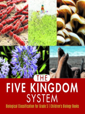 cover image of The Five Kingdom System--Biological Classification for Grade 5--Children's Biology Books